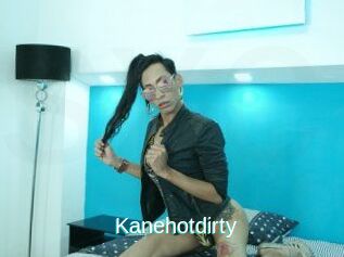Kanehotdirty